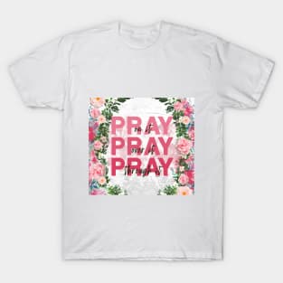 Pray Christian Flowers T-Shirt